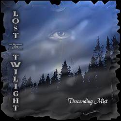 Lost In Twilight : Descending Mist